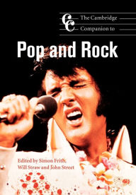 Title: The Cambridge Companion to Pop and Rock / Edition 1, Author: Simon Frith