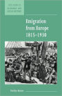 Emigration from Europe 1815-1930 / Edition 1