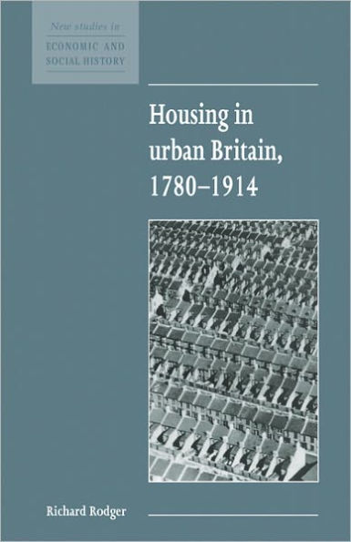 Housing in Urban Britain 1780-1914 / Edition 1