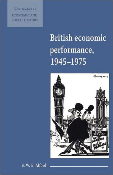 British Economic Performance 1945-1975 / Edition 1