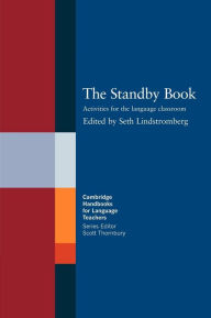 Title: The Standby Book: Activities for the Language Classroom, Author: Seth Lindstromberg