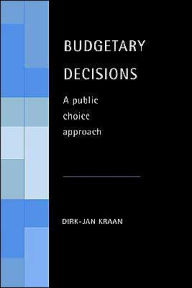 Title: Budgetary Decisions: A Public Choice Approach, Author: Dirk-Jan Kraan