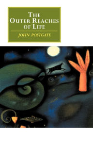 Title: The Outer Reaches of Life / Edition 1, Author: John R. Postgate