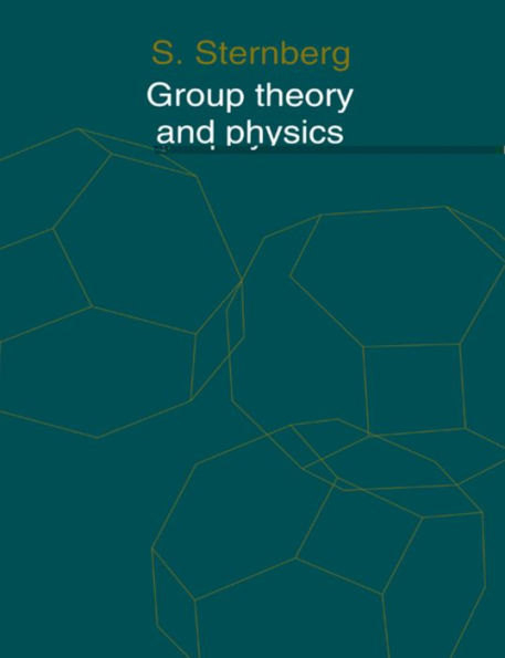 Group Theory and Physics / Edition 1