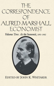 Title: The Correspondence of Alfred Marshall, Economist / Edition 1, Author: Alfred Marshall