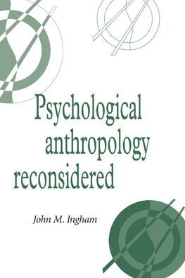 Psychological Anthropology Reconsidered / Edition 1
