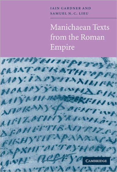 Manichaean Texts from the Roman Empire