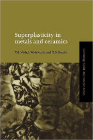 Title: Superplasticity in Metals and Ceramics, Author: T. G. Nieh