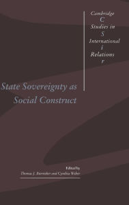 Title: State Sovereignty as Social Construct, Author: Thomas J. Biersteker