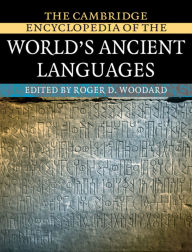 Title: The Cambridge Encyclopedia of the World's Ancient Languages, Author: Roger D. Woodard