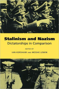 Title: Stalinism and Nazism: Dictatorships in Comparison, Author: Ian Kershaw