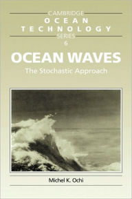 Title: Ocean Waves: The Stochastic Approach, Author: Michel K. Ochi