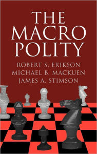 Title: The Macro Polity, Author: Robert S. Erikson