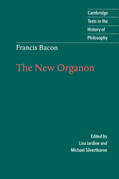 Francis Bacon: The New Organon / Edition 1