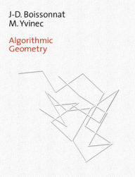 Title: Algorithmic Geometry, Author: Jean-Daniel Boissonnat