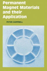 Title: Permanent Magnet Materials and their Application, Author: Peter Campbell