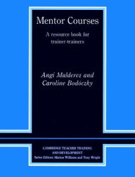 Title: Mentor Courses: A Resource Book for Trainer-Trainers, Author: Angi Malderez