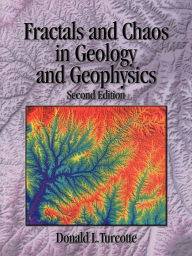 Title: Fractals and Chaos in Geology and Geophysics / Edition 2, Author: Donald L. Turcotte