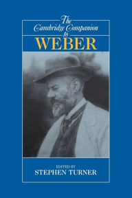 Title: The Cambridge Companion to Weber, Author: Stephen Turner