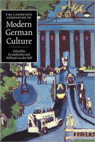 Title: The Cambridge Companion to Modern German Culture / Edition 1, Author: Eva Kolinsky