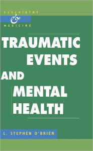 Title: Traumatic Events and Mental Health, Author: L. Stephen O'Brien