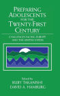 Preparing Adolescents for the Twenty-First Century: Challenges Facing Europe and the United States