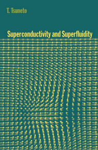 Title: Superconductivity and Superfluidity, Author: T. Tsuneto