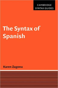 Title: The Syntax of Spanish, Author: Karen Zagona