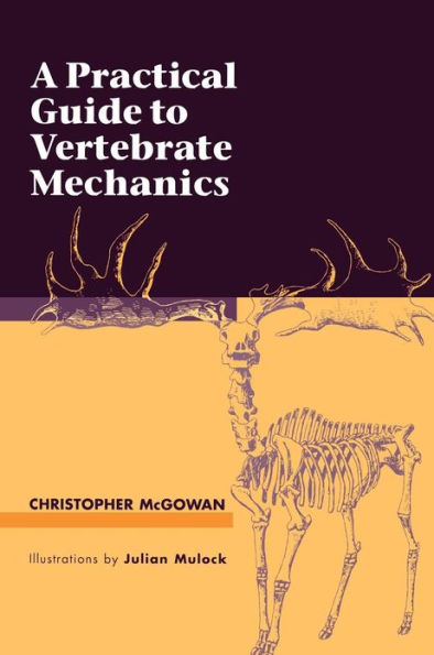 A Practical Guide to Vertebrate Mechanics