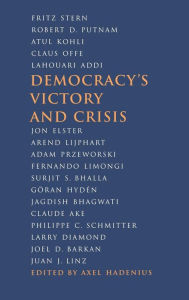 Title: Democracy's Victory and Crisis, Author: Axel Hadenius