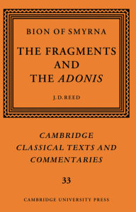 Title: Bion of Smyrna: The Fragments and the Adonis, Author: Bion