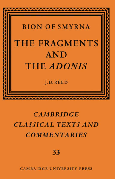 Bion of Smyrna: The Fragments and the Adonis