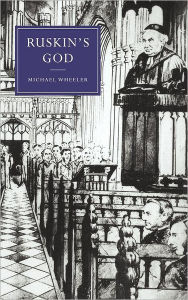 Title: Ruskin's God, Author: Michael Wheeler