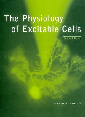 The Physiology of Excitable Cells / Edition 4