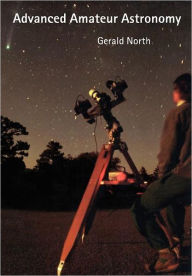 Title: Advanced Amateur Astronomy / Edition 2, Author: Gerald North