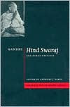 Title: Gandhi: 'Hind Swaraj' and Other Writings / Edition 1, Author: Mohandas Gandhi