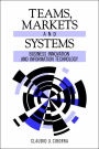 Teams, Markets and Systems: Business Innovation and Information Technology
