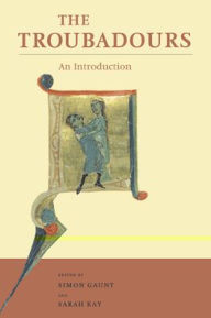 Title: The Troubadours: An Introduction, Author: Simon Gaunt