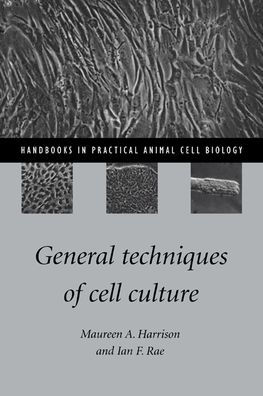 General Techniques of Cell Culture / Edition 1