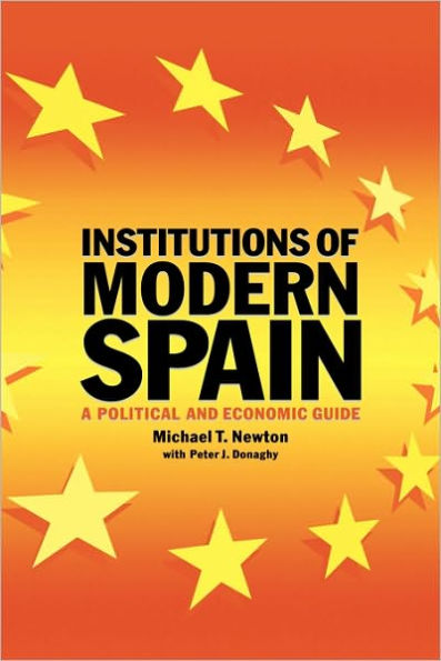 Institutions of Modern Spain: A Political and Economic Guide / Edition 2