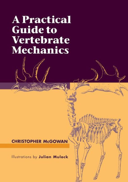 A Practical Guide to Vertebrate Mechanics