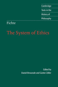 Title: Fichte: The System of Ethics, Author: Johann Gottlieb Fichte