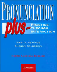 Title: Pronunciation Plus Student's Book: Practice through Interaction, Author: Martin Hewings