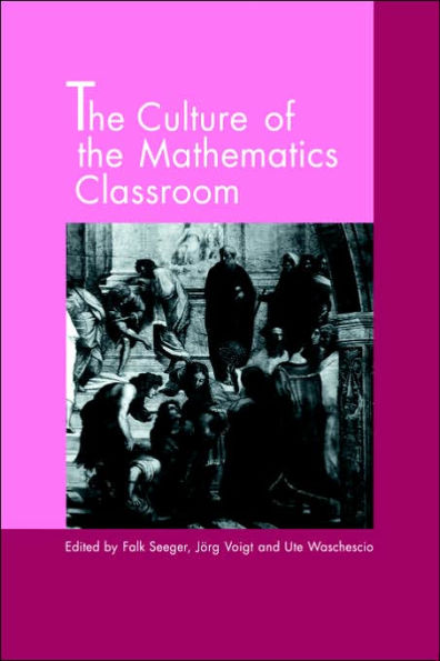 The Culture of the Mathematics Classroom