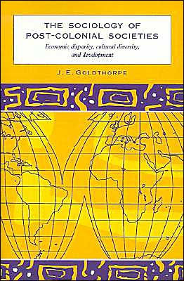 The Sociology of Post-Colonial Societies: Economic Disparity, Cultural Diversity and Development / Edition 3