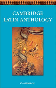 Title: Cambridge Latin Anthology / Edition 1, Author: Cambridge School Classics Project