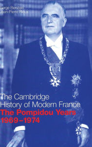 Title: The Pompidou Years, 1969-1974, Author: Serge Berstein