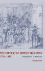 The Careers of British Musicians, 1750-1850: A Profession of Artisans