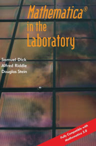 Title: Mathematica ® in the Laboratory, Author: Samuel Dick