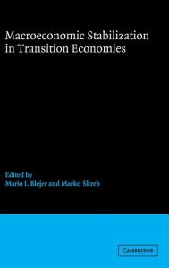 Title: Macroeconomic Stabilization in Transition Economies, Author: Mario I. Blejer